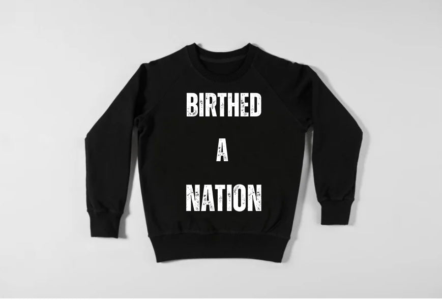 Birthed A Nation