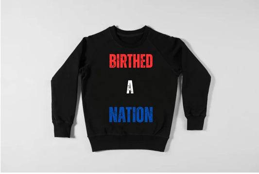 Birthed A Nation (Colored)