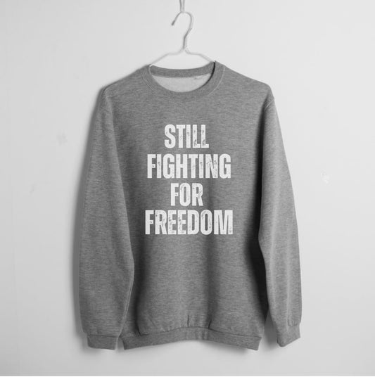 Still Fighting For Freedom